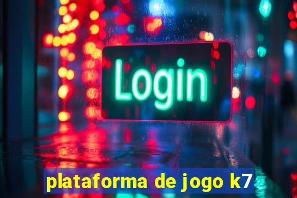 plataforma de jogo k7